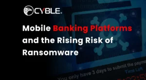 Mobile Banking Platforms and the Rising Risk of Ransomware